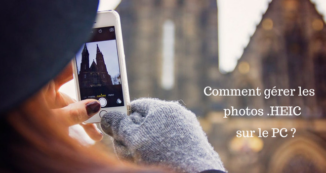 comment gérer les photos .heic sur le pc