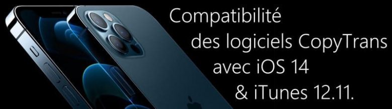 Compatibilité des logiciels CopyTrans avec iOS 14 et iTunes 12.11.