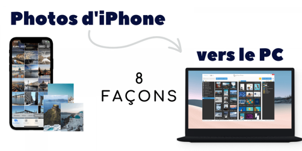 [10 façons] Transférer photo iPhone vers PC sans iTunes