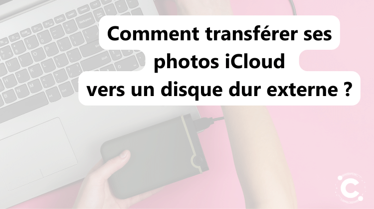 Comment transférer une photo iCloud vers un disque dur externe