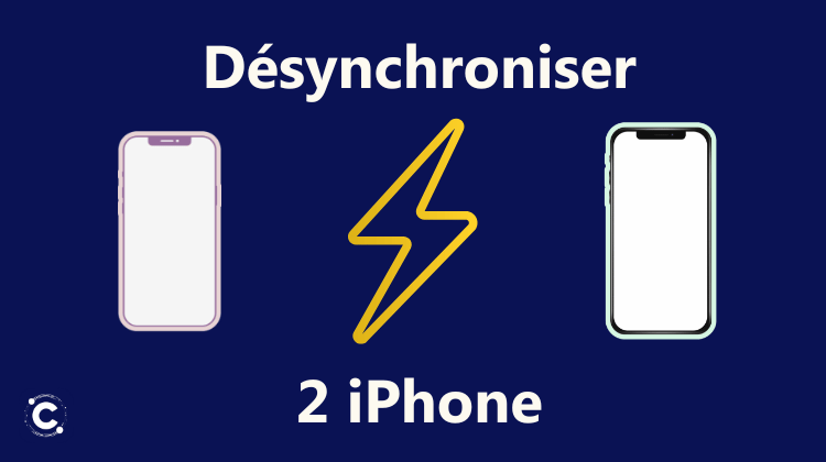 Le guide pour désynchroniser 2 iPhone sur le même compte Apple